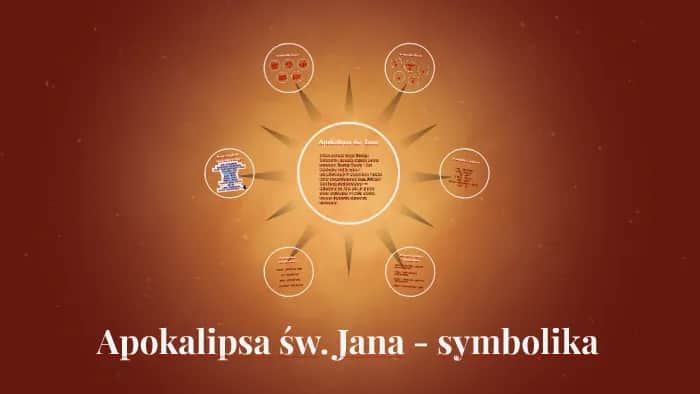 Znaczenie symboli w Apokalipsie św. Jana: klucz do wizji końca