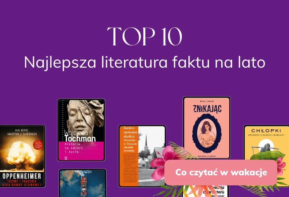 Literatura faktu co warto przeczytać: Najciekawsze tytuły, które zaskoczą